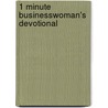 1 Minute Businesswoman's Devotional door Mike Murdock