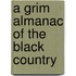 A Grim Almanac of the Black Country