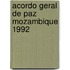 Acordo Geral De Paz Mozambique 1992