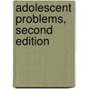 Adolescent Problems, Second Edition by Harry Ayers