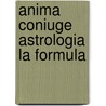 Anima Coniuge Astrologia La Formula door Vincent Sylvan