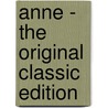 Anne - the Original Classic Edition by Constance Fenimore Woolson