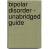 Bipolar Disorder - Unabridged Guide door Jason Benjamin