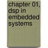 Chapter 01, Dsp in Embedded Systems door Robert Oshana
