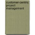 Customer-Centric Project Management