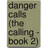 Danger Calls (The Calling - Book 2) by Caridad Pieiro