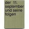 Der  11. September Und Seine Folgen door Kendra Schmidt