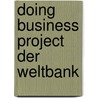 Doing Business Project Der Weltbank door Thomas Martin Fojcik