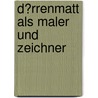 D�Rrenmatt Als Maler Und Zeichner by Franziska Sperner
