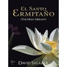 El Santo Ermitano (the Holy Hermit) by David Salazar