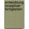 Entwicklung Rezeptiver Fertigkeiten door Ioannis Argyros
