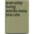 Everyday Living Words-Easy Biscuits