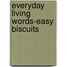 Everyday Living Words-Easy Biscuits door Saddleback Educational Publishing
