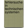Fehlersuche in Technischen Systemen door Anka Gehre