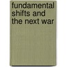 Fundamental Shifts and the Next War by Terry Tucker