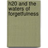 H20 and the Waters of Forgetfulness door Ivan Illich