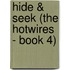 Hide & Seek (The Hotwires - Book 4)