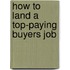 How to Land a Top-Paying Buyers Job