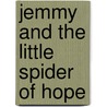 Jemmy and the Little Spider of Hope door S. Diaz