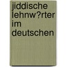 Jiddische Lehnw�Rter Im Deutschen by musilia mair