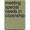 Meeting Special Needs in Citzenship door Alan Combes