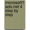 Microsoft� Ado.Net 4 Step by Step by Tim Patrick