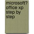 Microsoft� Office Xp Step by Step