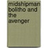 Midshipman Bolitho And The  Avenger