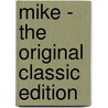 Mike - the Original Classic Edition door Pelham Grenville Wodehouse