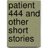 Patient 444 and Other Short Stories