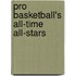 Pro Basketball's All-Time All-Stars