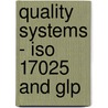 Quality Systems - Iso 17025 and Glp door Konrad Frank