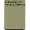 Rollenspiele Im Literaturunterricht by Sonja Reuter