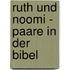 Ruth Und Noomi - Paare in Der Bibel