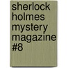 Sherlock Holmes Mystery Magazine #8 by Sir Arthur Conan Doyle