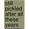 Still Pickled After All These Years by Brian Crane