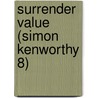Surrender Value (Simon Kenworthy 8) door John Buxton Hilton