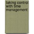 Taking Control with Time Management