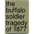 The Buffalo Soldier Tragedy of 1877