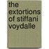 The Extortions of Stiffani Voydalle