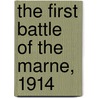 The First Battle of the Marne, 1914 by Ian Sumner