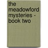 The Meadowford Mysteries - Book Two door Sheila Wright