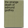 The Strange Death of Edmund Godfrey by Alan Marshall