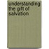 Understanding the Gift of Salvation