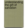 Understanding the Gift of Salvation door Irpeel Ebenezer