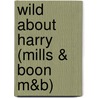 Wild About Harry (Mills & Boon M&B) door Linda Lael Miller