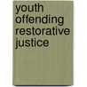 Youth Offending Restorative Justice by Tim Newburn
