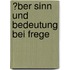 �Ber Sinn Und Bedeutung Bei Frege