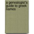 A Genealogist's Guide to Greek Names