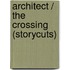 Architect / The Crossing (Storycuts)